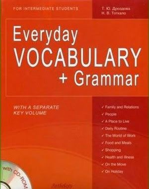 Textbook Everyday VOCABULARY + Grammar is designed for in-depth study of the words and expressions on 10 topics of everyday communication (level intermediate). A distinctive feature of the publication is 'parallel' study of vocabulary and grammatical structures, most commonly used in conversation on a given topic. English Business, English Textbook, English Grammar Notes, English Learning Books, Everyday English, Vocabulary Book, English Teaching Resources, English Grammar Book, English Books