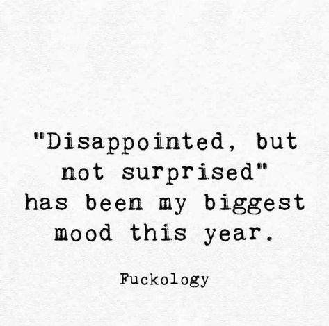 Disappointed But Not Surprised, Fake Friend, Now Quotes, Not Surprised, Sarcastic Quotes Funny, Badass Quotes, Deep Thought Quotes, Sarcastic Quotes, Reality Quotes