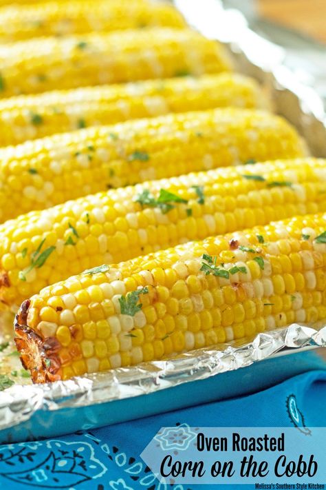 Oven Roasted Corn On The Cobb Roasted Corn On The Cob, Fresh Corn Recipes, Oven Roasted Corn, Baked Corn, Roasted Vegetable Recipes, Roasted Corn, Corn On The Cob, Corn Recipes, Corn On Cob