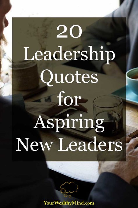 20 Leadership Quotes for Aspiring New Leaders Leadership Development Quotes, Famous Leadership Quotes, Leadership Quotes Work, Good Leadership Quotes, Professional Quotes, Nursing Leadership, Manager Quotes, Inspirational Leaders, Leadership Quotes Inspirational