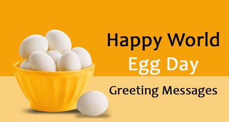 Happy World Egg Day World Egg Day Posters, World Egg Day, National Egg Day, 2023 Quotes, 2024 Quotes, Status For Whatsapp, World Days, Wishes Messages, Day Wishes