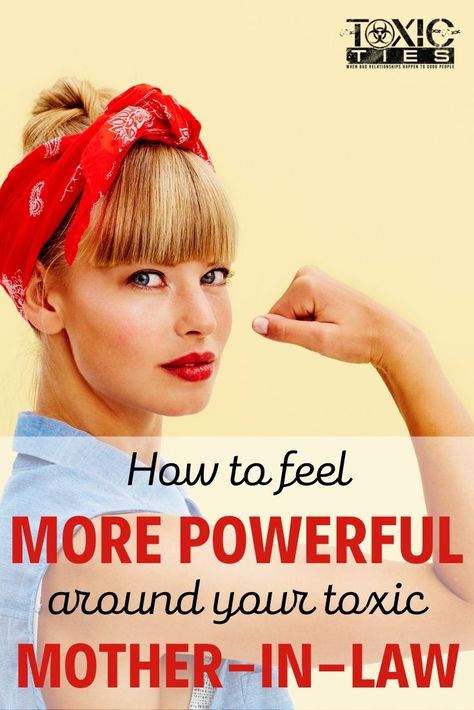 How to Feel More Powerful Around Your Toxic Mother-in-Law - Toxic Ties Toxic Mother In Law, Narcissistic Mother In Law, Toxic Mother, Mother In Law Quotes, Kill With Kindness, Narcissistic Family, Law Quotes, Narcissistic Mother, Toxic Family