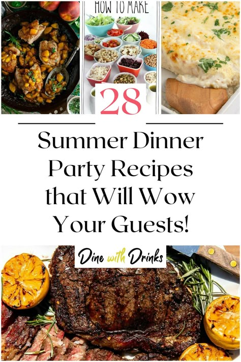 Collage of 4 summer dinner party recipes. Easy Summer Dinner Party Recipes, Outdoor Dinner Party Menu Ideas, Gourmet Summer Dinner, Barbecue Dinner Party Ideas, Summer Lunch Menu For Guests, Summer Birthday Dinner Ideas, Summer Main Dishes Dinners, Summer Party Dinner Ideas, Easy Summer Dinner Party Menu Ideas