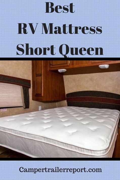 Best RV Mattress Short Queen. Camper Mattress, Camper Organization Travel Trailers, Rv Bedding, Rv Mattress, Rv Furniture, Camper Trailer Remodel, Rv Camping Tips, Camper Organization, Rv Travel Trailers