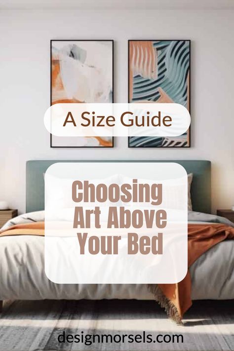 Choosing Art Above Your Bed: A Size Guide Picture Size Above King Bed, Art Above Queen Bed Size, Above Bed Decor King Size, Art Above Arched Headboard, Art Behind Headboard, Pictures Above Headboard Ideas, Artwork For Bedroom Above Bed, Art Over King Size Bed, Art Size Above King Bed