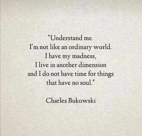 Quotes Bukowski, Charles Bukowski Quotes, Literature Quotes, Philosophy Quotes, Charles Bukowski, Poetry Words, Literary Quotes, Poem Quotes, Bukowski