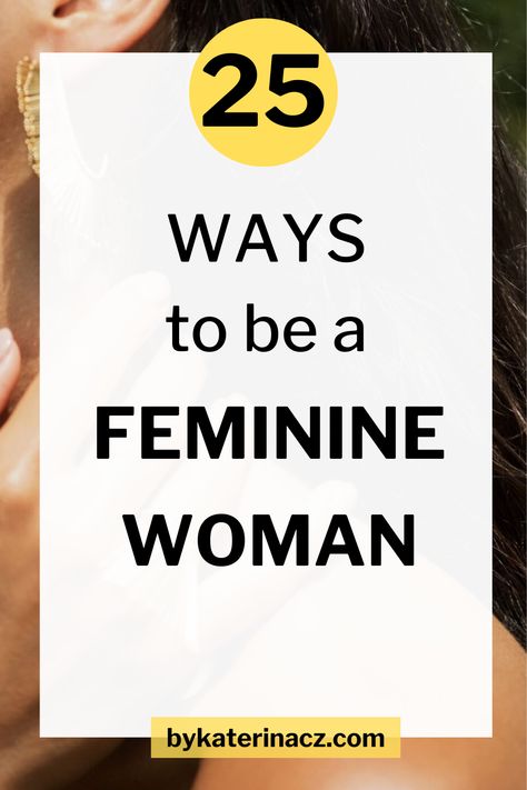 The Most Interesting Woman In The Room, Become The Most Interesting Woman, How To Be A Feminine Woman, How To Be A Lady, The Feminine Needs To Know, Being More Feminine Tips, How To Be Feminine Being A Lady, Nurturing Woman, Feminine Women Aesthetic