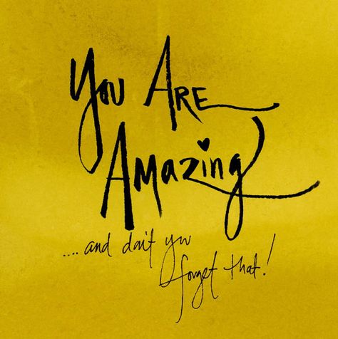 Amazing Inspirational Quotes, You Are Amazing, Mellow Yellow, Words Of Encouragement, Monday Motivation, Great Quotes, Inspire Me, Inspirational Words, Favorite Quotes