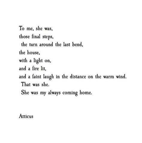 ☞@leannekemp007 Atticus Poems, Love Her Wild, Atticus Quotes, Atticus Poetry, Crush Quotes For Him, She Quotes, Be The Light, Literature Quotes, Insta Feed