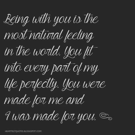 You were made for me and I was made for you. | Love Quotes We Were Made For Each Other, We Still Love Each Other Quotes, We Are Made For Each Other Quotes, Made For Each Other Quotes, Loving Thoughts, Card Quotes, Power Couples, Soul Mate Love, Soulmate Sketch