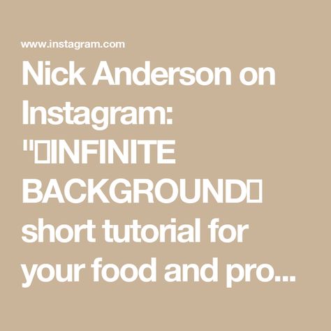 Nick Anderson on Instagram: "⚠️INFINITE BACKGROUND⚠️ short tutorial for your food and product photography. When I first started out, I always wondered how this was done so if you’re just starting out with your photography journey, this one’s for you. #foodphotography #productphotography #infinitebackground #photographytips #photohacks #photographyhacks #howto #howtophotography #foodphotographylighting #foodphoto #foodphotographer #filmmaker #videographer #reels" Food Photography Lighting, Shorts Tutorial, Photography Journey, Just Start, Photographing Food, Product Photography, Food Photo, Photography Tips, Filmmaking