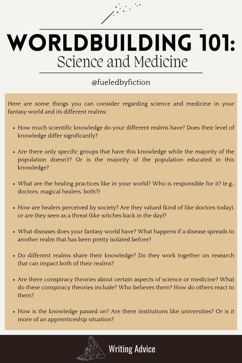 Did you ever consider how science and medicine might function in your fantasy world? Here are some questions you might want to consider Check out my world-building board for more ideas for your world-building process! Also check out my profile for more writing advice World Building Ideas Writing, Things To Include In Your Fantasy World, World Building Tips Writing, Worldbuilding Journal Ideas, Jobs In Fantasy World, Story Building Ideas, Fantasy World Ideas Writing, How To Build A Fantasy World, Fantasy World Writing