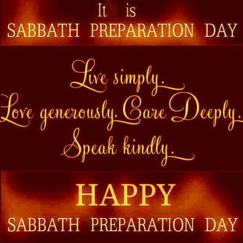 Preparation Day Friday, Shabbat Preparation Day, Preparation Day Sabbath, Happy Preparation Day Sabbath, Sabbath Preparation Day, Happy Preparation Day, Sabbath Preparation, Shabbat Shalawam, Blessed Sabbath