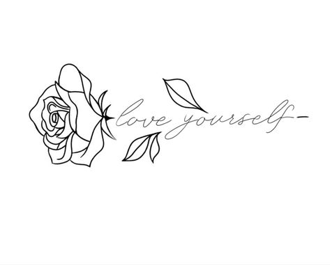 Love Yourself Flower Tattoo, Love Yourself Rose Tattoo, Memorial Tattoo Ideas, Cute Hand Tattoos, Tattoos For Women Flowers, Small Pretty Tattoos, Writing Tattoos, Tasteful Tattoos, Getting A Tattoo