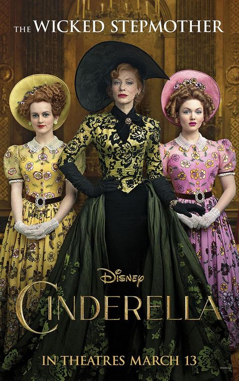 Disney: Cinderella Stepmother and Stepsisters Movie Poster Sandy Powell, Cinderella Characters, Romance Movie, New Cinderella, Cinderella Movie, Evil Stepmother, Cinderella 2015, Kenneth Branagh, Watch Movie