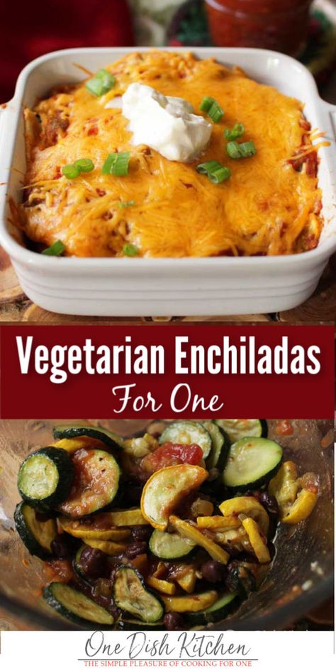 Easy to assemble Vegetarian Enchiladas For One! Seasoned vegetables and black beans are sandwiched between corn tortillas and cheese. The ingredients are layered, casserole style in a small baking dish. Topped with salsa and cheese, this wonderful single serving meal can be ready in under 30 minutes. | One Dish Kitchen | #vegetarian #enchiladas #singleserving #cookingforone #recipeforone #onedishkitchen Vegetarian Recipes For One Person, Vegetarian Meals For One Person, Enchiladas For One, Enchiladas Mexicanas, Small Recipes, Seasoned Vegetables, Vegetable Enchiladas, Single Serve Meals, One Dish Kitchen