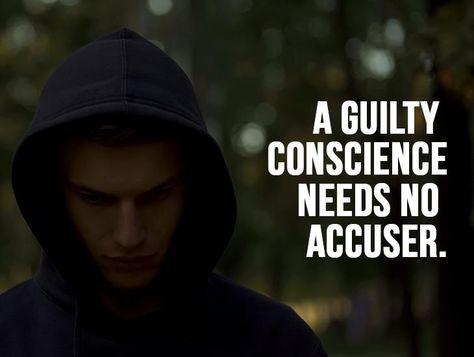 A Guilty Conscience Needs No Accuser | Inspiring Quotes | eCards | Greeting cards People With No Conscience Quotes, Accuser Is Guilty Quotes, Guilty Conscience Quote, Karma Sayings, Conscience Quotes, Guilty Quotes, Liar Quotes, Guilty Conscience, Karma Quotes