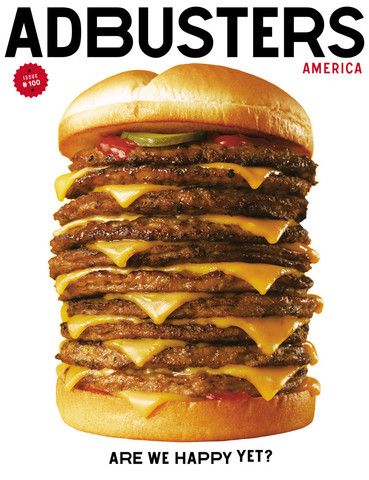 Back Issues – Adbusters Media Foundation Tower Burger, Adbusters Magazine, Wild Burger, Southwest Burger, Ramen Burger, Culture Jamming, Sky Tree, Milkshakes, A Magazine