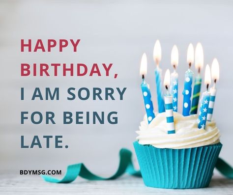 Sorry For Late Birthday Wishes, Be Lated Birthday Wishes, Birthday Message For Boss, Late Happy Birthday Wishes, Belated Birthday Messages, Belated Happy Birthday Wishes, Late Birthday Wishes, Belated Happy Birthday, Niece Birthday Wishes