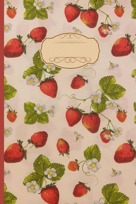 Strawberry Cottagecore Lined Notebook: Vintage, Cottagecore, Coquette Journal/Notebook For Women / Teens / Students, 6"x9", Lined Cream Pages: Amazon.co.uk: Boru, Zehra Tuana: Books Strawberry Cottagecore, Coquette Journal, Book Cover Art Diy, College Notebook, Cute Text, Cottagecore Coquette, غلاف الكتاب, Notebook Cover Design, Book Cover Template