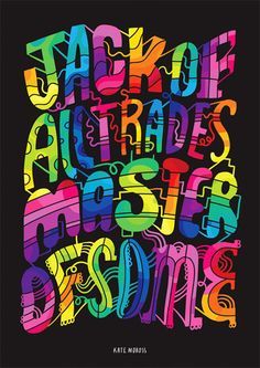 Kate Moross Aries Moross, Kate Moross, Art Deco Artists, Pretty Writing, Typography Posters, Talent Quotes, Jack Of All Trades, Handlettering Quotes, Design Rules