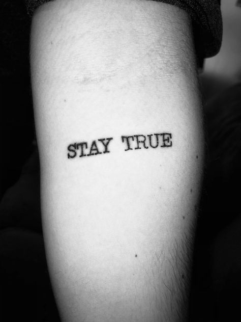 Stay True To Yourself Tattoo, Stay True Tattoo, True Tattoo, Tattoo Supplies, Stay True, Reminder Quotes, Tattoo Inspo, Be True To Yourself, Tattoo Quotes