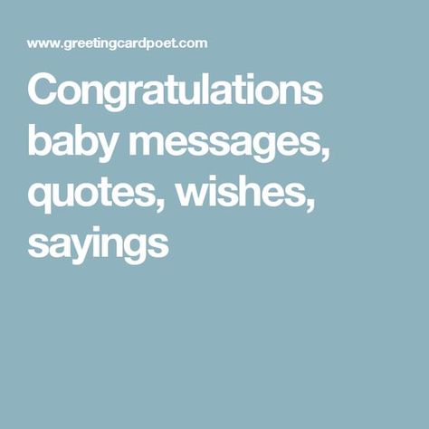 New Baby Boy Wishes, Baby Boy Congratulations Messages, New Baby Card Message, Baby Congratulations Messages, Baby Card Messages, Baby Boy Messages, Baby Born Congratulations, Baby Shower Card Sayings, New Baby Wishes