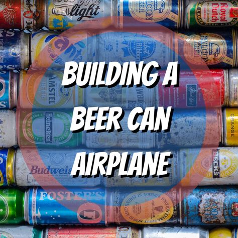 Coke Can Crafts, Beer Can Art, Pop Can Crafts, Old Beer Cans, Soda Can Crafts, Airplane Crafts, Diy Beer, Tin Can Art, Aluminum Can Crafts