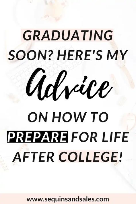 How to Prepare for Life After College - Sequins and Sales Graduation Tips, Internships For College Students, Internship Tips, Best Instagram Hashtags, Phone Interview, Adulting 101, School Preparation, Life After College, Professional Portfolio