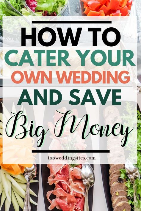 Cater Your Own Wedding, Cheap Wedding Food, Wedding Food Catering, Diy Wedding Food, Wedding Planning On A Budget, Reception Food, Wedding Reception Food, Wedding Buffet, Wedding Expenses