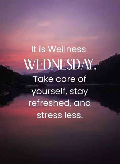 #WellnessWednesday Wonderful Wednesday Quotes Inspiration, Quotes About Wellness, Wellness Wednesday Quotes, Good Morning Team, Hump Day Quotes, Wednesday Morning Quotes, Happy Wednesday Quotes, Importance Of Mental Health, Thursday Quotes