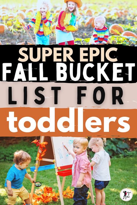 Toddler Fall Bucket List, Fall Outdoor Activities For Toddlers, Toddler Fall Activities, Fall Toddler Activities, Bucket List For Families, Spring Learning Activities, Fox Autumn, Fall Activities For Toddlers, Fall Sensory