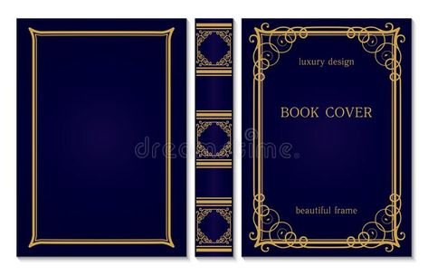 Book cover and spine ornament. Vintage old frames. Royal Golden and dark blue style design. Border to be printed on the covers of. Books. Vector illustration vector illustration Book Cover Vintage Template, Book Cover Spine Design, Bookbinding Leather Cover, Old Book Cover Design Template, Dark Academia Book Cover Design, Old Book Cover Template, Royal Book Cover, Leather Book Cover Design, Cover Book Design Layout