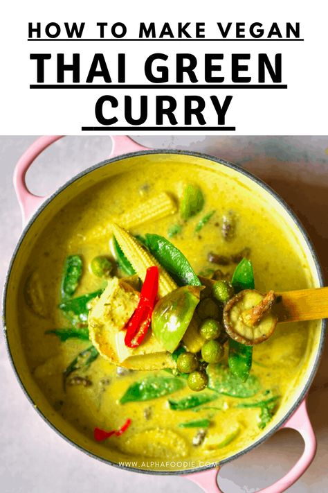 Green Curry Recipes Vegetarian, Vegetarian Stews, Thai Green Curry Recipe, Vegan Thai Green Curry, Thai Vegan, Green Curry Recipes, Curry Recipes Vegetarian, Creamy Curry, Vegan Curry Recipes