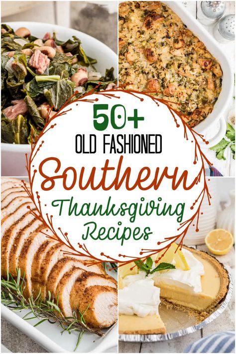 A collage of four images showing southern thanksgiving recipes. Traditional Southern Thanksgiving Dinner, Southern Thanksgiving Menu List, Thanksgiving Recipe Ideas, Southern Thanksgiving Recipes, Traditional Thanksgiving Recipes, Southern Cooking Recipes, Southern Thanksgiving Menu, Southern Thanksgiving, Beautiful Recipes