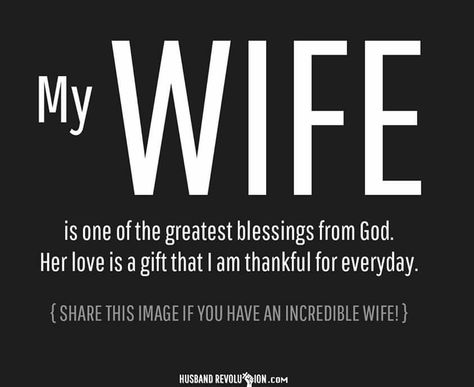 My wife is one of the greatest blessings from God. Her love is a gift that I am thankful for everyday. Prayer For My Wife, Marriage Anniversary Quotes, My Wife Quotes, Happy Wife Quotes, Love My Wife Quotes, Quotes For Wife, Love Quotes For Wife, Wife Quotes, Love My Wife