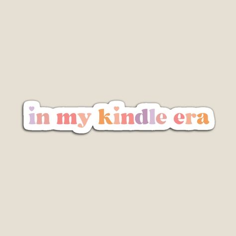 In My Kindle Era Sticker, In My Kindle Era, 2024 Journal, Stickers Random, In My Era, Bookish Stickers, Kindle Stickers, Book Stickers, Taylor Swift Posters