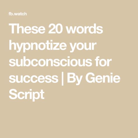 These 20 words hypnotize your subconscious for success | By Genie Script 20 Word Genie Script, The Genie Script, Covert Hypnosis, Hypnosis Scripts, 20 Word Script, Genie Script, Hypnotize Yourself, Meant To Be, The Creator