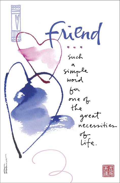 Friend - such a simple word for one of the great necessities of life. Kathy Davis Studios.   Dose of Inspiration: Friend Special Friendship Quotes, Special Friend Quotes, Card Sayings, Card Sentiments, Bff Quotes, Choose Joy, True Friendship, Simple Words, Best Friend Quotes