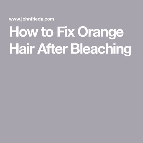 How to Fix Orange Hair After Bleaching Orange Bleached Hair, Fix Orange Hair, Hair Glaze, Orangey Yellow, Brassy Hair, Bleaching Your Hair, Brown Hair Dye, Toning Shampoo, Cool Blonde