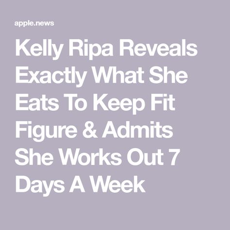 Kelly Ripa Diet, Kelly Ripa Workout, Mediterranean Diet Meal Plan, Keto Diet Benefits, Ripped Body, Grey Anatomy Quotes, Anatomy Quote, Kelly Ripa, Diet And Exercise