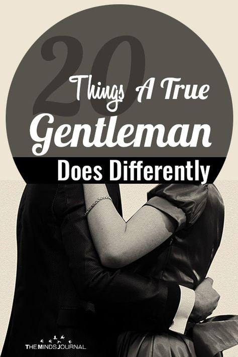 What Do Men Want, Gentleman Rules, Flirting With Men, Understanding Men, Gentleman Quotes, Get A Boyfriend, What Men Want, Relationship Psychology, True Gentleman