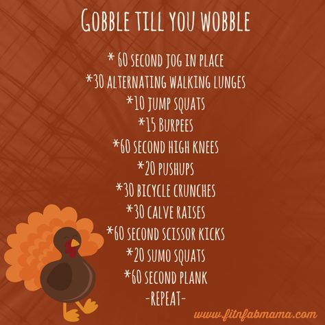 Gobble till you Wobble Thanksgiving Day Workout  www.fitnfabmama.com Thanksgiving Day Workout, Turkey Day Workout, Thanksgiving Workout Challenge, Thanksgiving Workout Ideas, Thanksgiving Exercise, Thanksgiving Workouts, Health Triangle, Themed Workouts, Thanksgiving Workout