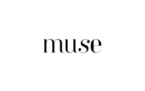 My Text, Greek Muse Aesthetic, Muse Tattoo Font, The Muse, Muse Definition, My Muse, Muse Tattoo Words, Muse Aesthetic, Muse Tattoo