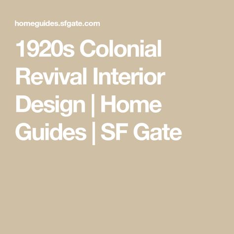 1920s Colonial Revival Interior Design | Home Guides | SF Gate 1920 Decor Home, Colonial Revival Interior Design, 1920 Home Decor Interior Design, 1920s House Interior, 1920 Decor, Colonial Revival Interior, 1920 Home Decor, Colonial Home Interior, 1920 Home