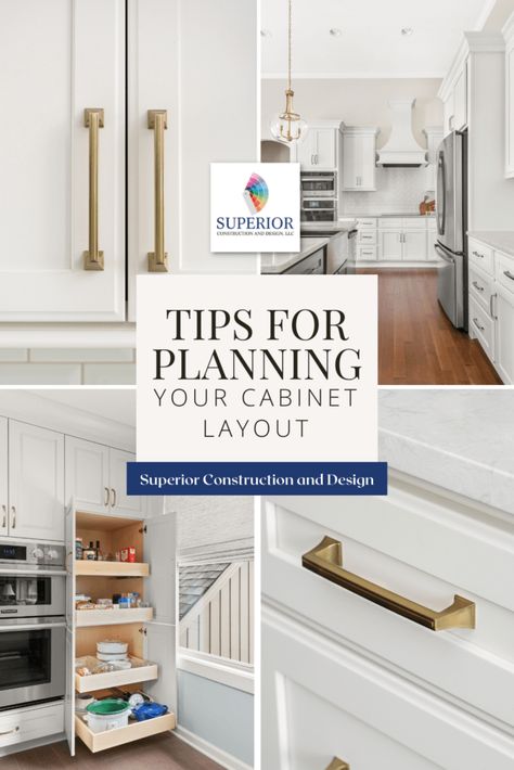 Tips for Planning Your Cabinet Layout • Superior Construction and Design, LLC | Superior Construction and Design, LLC