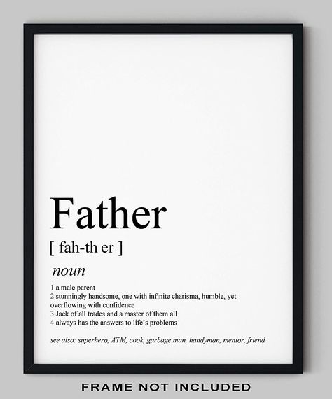 Father Definition Quote, Father Definition, Black White Typography, Dad Definition, Definition Wall Art, Quotes Wedding, Definition Quotes, Gifts For Dads, Birthday Gifts For Men