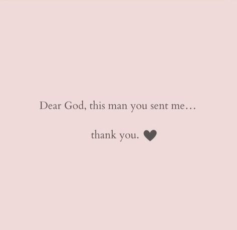 Blessed With A Good Man Quotes, Thank God For Him Quotes, Blessed Quotes For Husband, Blessed Husband Quotes, Thankful Relationship Quotes, Thankful Quotes For Him Relationships, My Biggest Blessing Quotes, Grateful For Boyfriend Quotes, Blessed Relationship Quotes