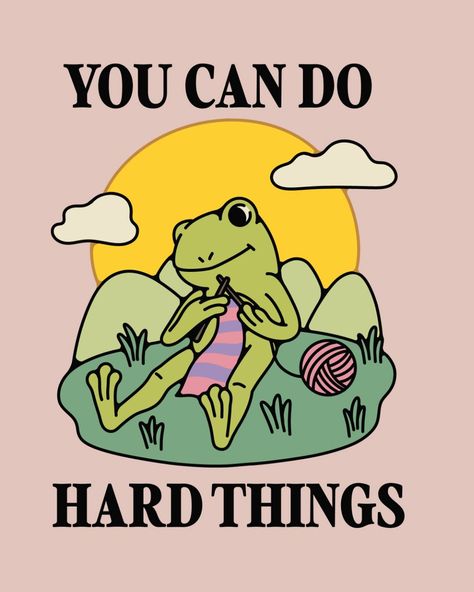 You Can Do Hard Things ✨ ------------------------------------------------- 💘Follow me: https://linktr.ee/GleamMirth #artdaily #graphicdesign #homedecor #gleammirth #frog You Can Do Hard Things Wallpaper, You Can Do Hard Things, Happy Words Inspiration, You Can Do It, Motivational Frog, I Can Do Hard Things, We Can Do Hard Things, Better Me, Do Hard Things