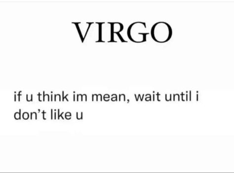 Virgo Memes Funny Truths, Virgo Relatable, Virgo Funny Humor, Virgo Memes Funny, Funny Virgo Quotes Hilarious, Virgo Funny, Virgo Core, Funny Virgo Quotes, Compliment Quotes